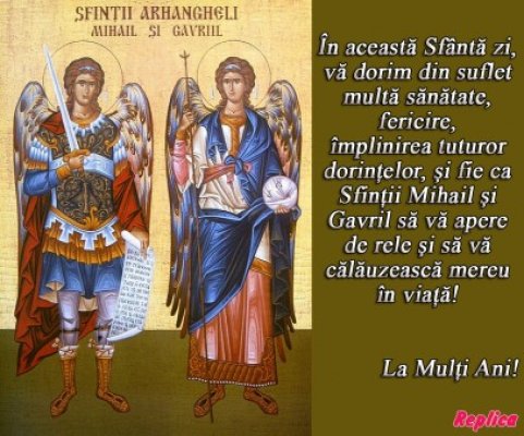 Este sărbătoarea Sfinţilor Arhangheli Mihail şi Gavriil